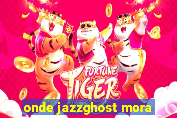 onde jazzghost mora